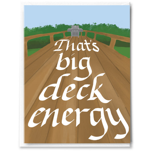 Big Deck Energy