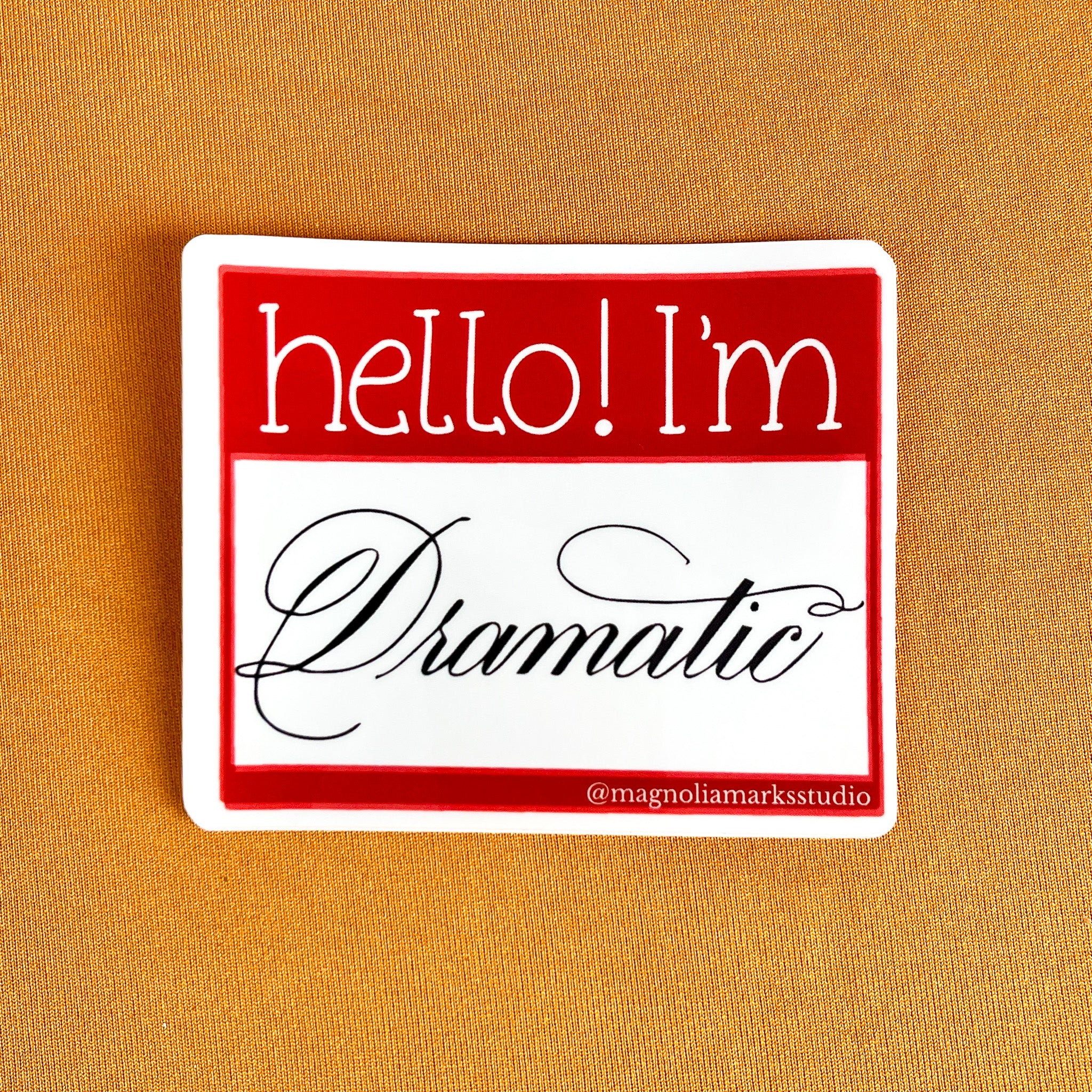 Dramatic Sticker Hello Dramatic Sticker | Magnolia Marks Studio