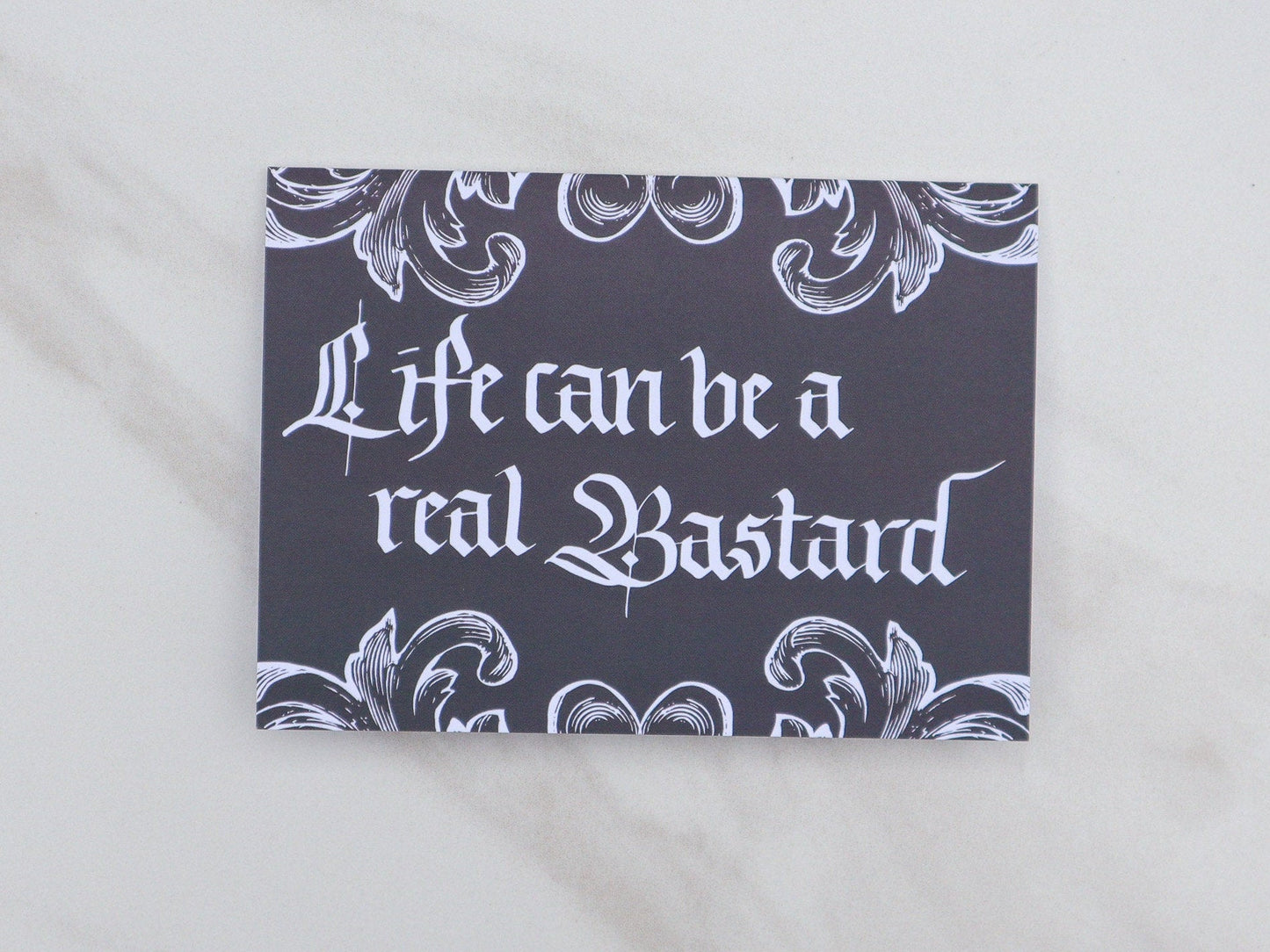 Life Can Be a Bastard Card